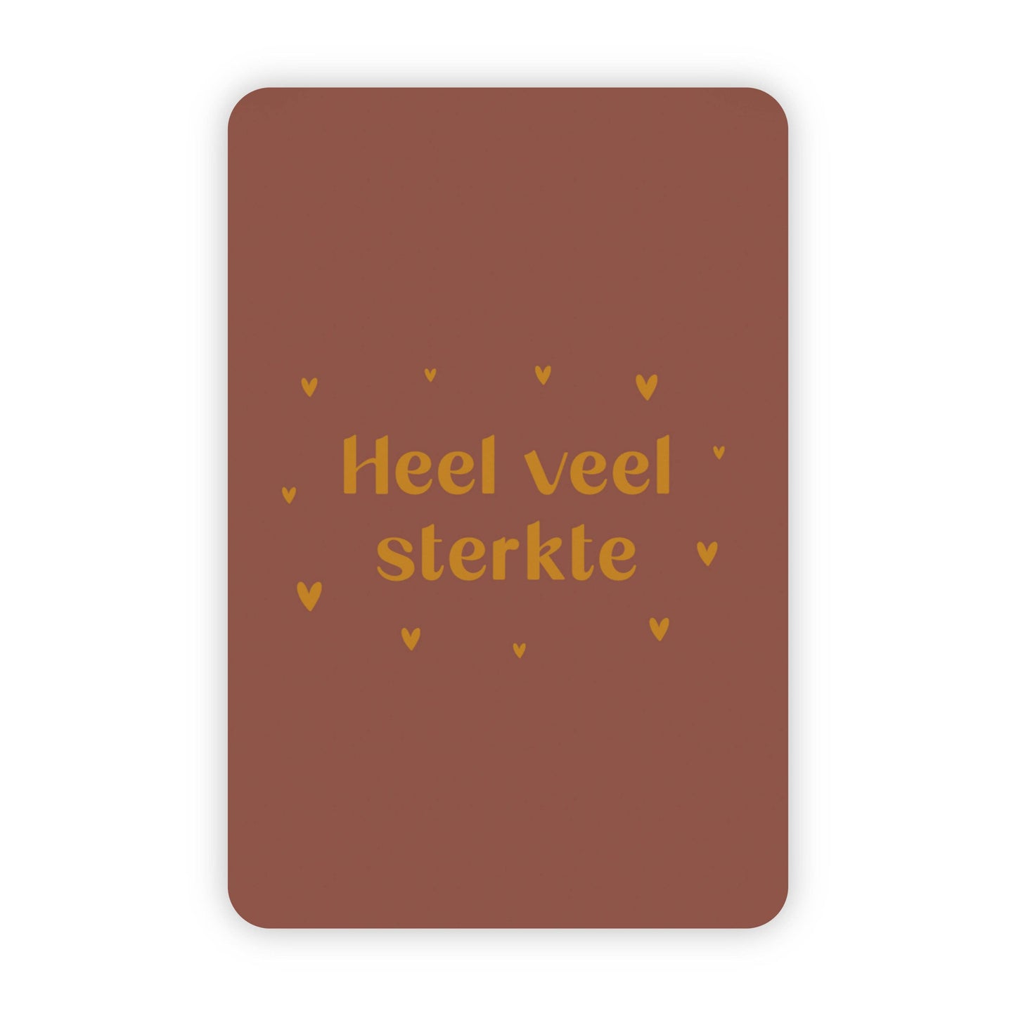 Wenskaart | "Heel veel sterkte" | A6 met Goudfolie Bedrukking | Met Persoonlijk Bericht