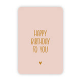 Wenskaart | "Happy birthday to you" | A6 met Goudfolie Bedrukking | Met Persoonlijk Bericht