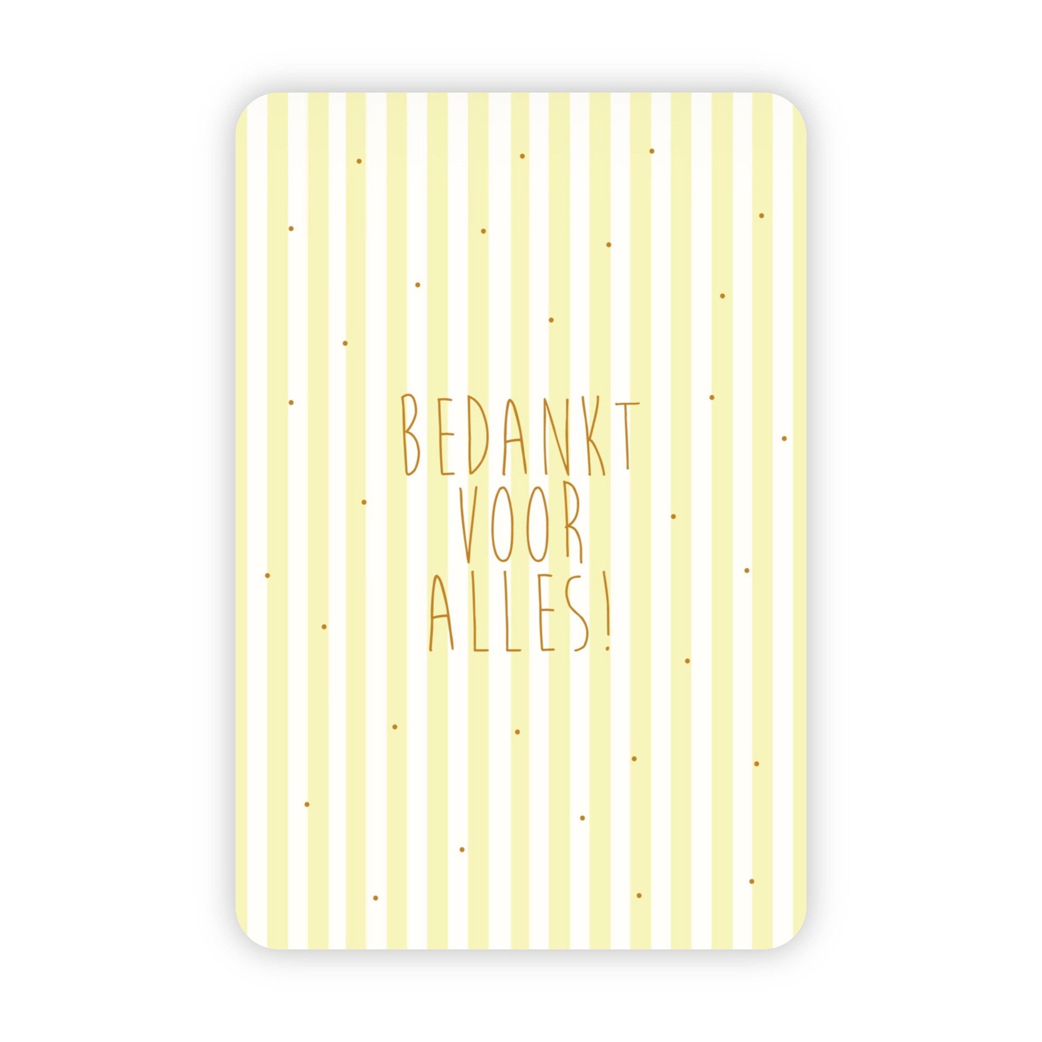 Wenskaart | "Bedankt voor alles!" | A6 met Goudfolie Bedrukking | Met Persoonlijk Bericht