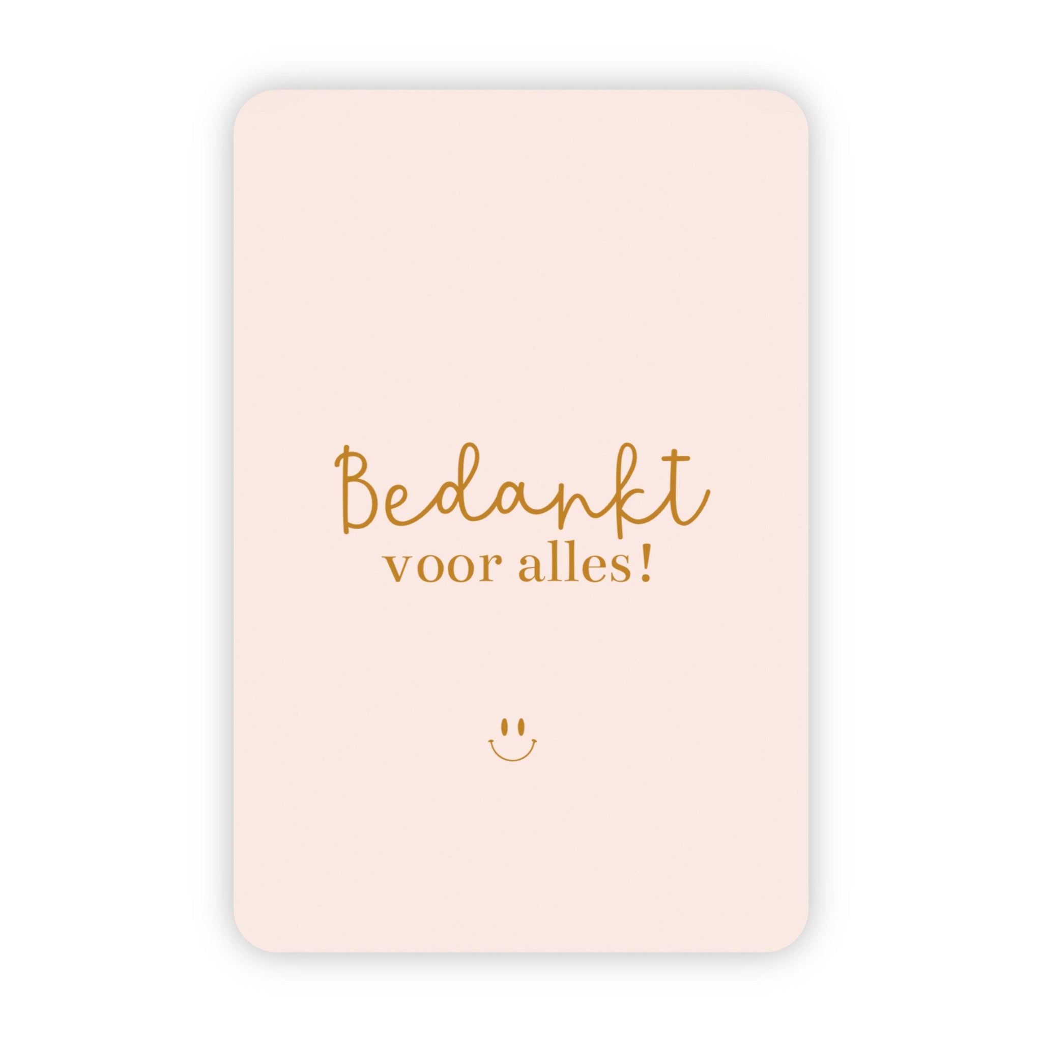 Wenskaart | "Bedankt voor alles" | A6 met Goudfolie Bedrukking | Met Persoonlijk Bericht