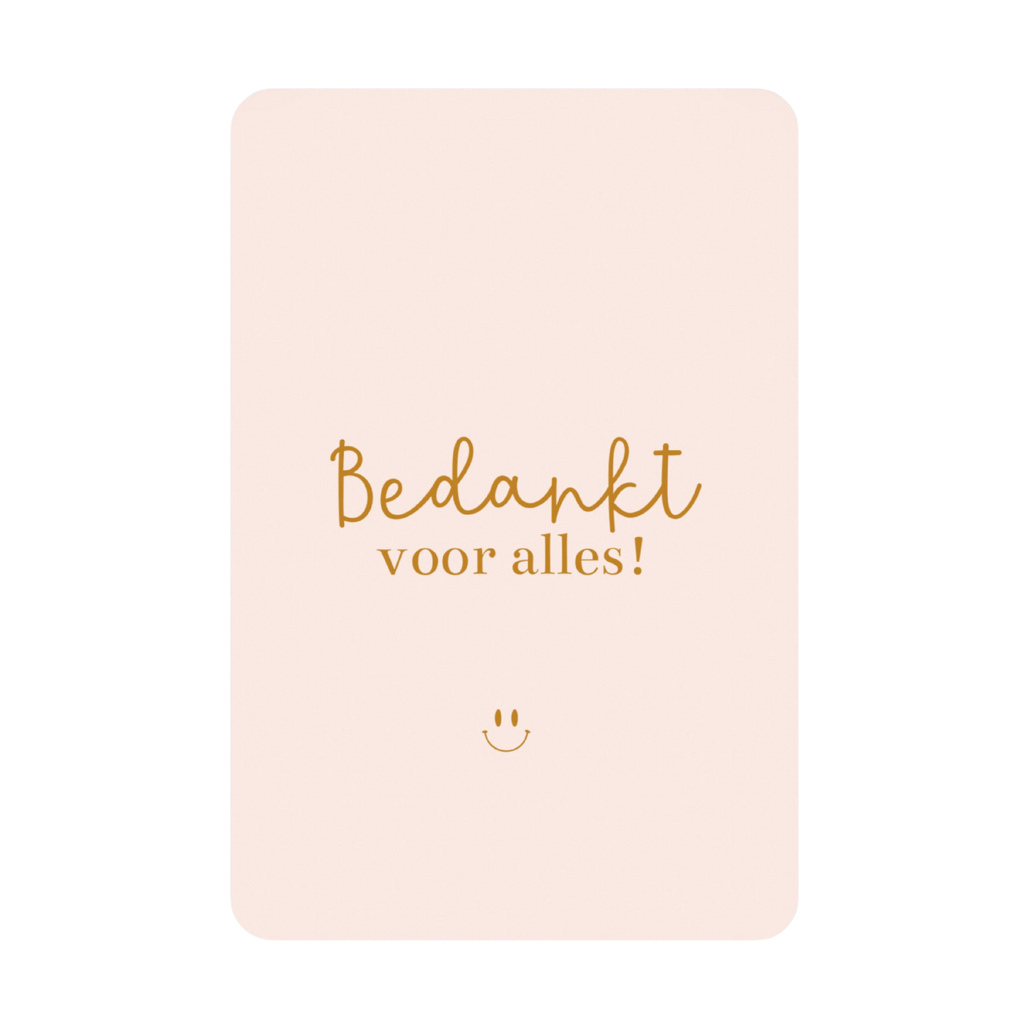 Wenskaart | "Bedankt voor alles" | A6 met Goudfolie Bedrukking | Met Persoonlijk Bericht