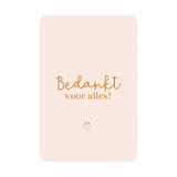 Wenskaart | "Bedankt voor alles" | A6 met Goudfolie Bedrukking | Met Persoonlijk Bericht